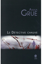 DETECTIVE CHAUVE - GRUE ANNA - Gaïa