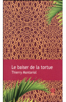 BAISER DE LA TORTUE - MONTORIOL THIERRY - Gaïa