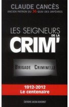 LES SEIGNEURS DE LA CRIM- - CANCES CLAUDE - JACOB DUVERNET