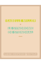 SYNDROME DE STENDHAL (LE) - MILLER ISABELLE - SABINE WESPIESE