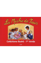 MICHE DE PAIN - 1ERE ANNEE CATECHISME ILLUSTRE - MARIE TRIBOU - ELOR