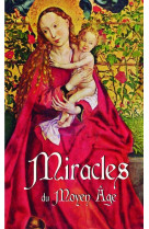 MIRACLES DU MOYEN-AGE - NC - AN HERE