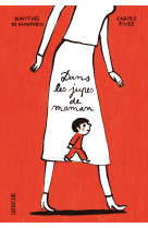 DANS LES JUPES DE MAMAN - Carole Fives - SARBACANE