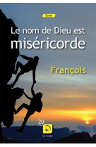 NOM DE DIEU EST MISERICORDE (LE) - PAPE FRANCOIS - Ed. de la Loupe