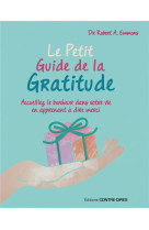 PETIT GUIDE DE LA GRATITUDE - DR EMMONS ROBERT - CONTRE DIRES