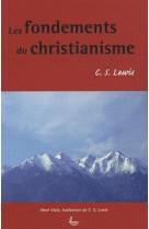 FONDEMENTS DU CHRISTIANISME - C. S. LEWIS . - LECTURE BIBLE F