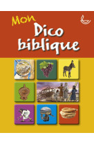 MON DICO BIBLIQUE - COLLECTIF - LECTURE BIBLE F