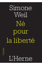 NE POUR LA LIBERTE - WEIL SIMONE - L'HERNE