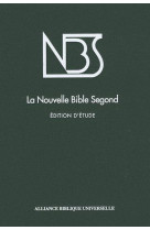 BIBLE NBS ETUDE (NOTES, ILLU, INTRO) PROT. BLEUE - LOUIS SEGOND REVISEE - AMIS BIBL LYON