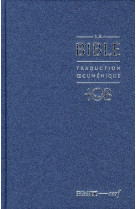 BIBLE TOB RELIEE RIGIDE BLEU NUIT - INTERCONFESIONNELLE - AMIS BIBL LYON