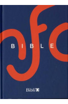 BIBLE NOUVELLE FRANCAIS COURANT AVEC LIVRES DEUTEROCANONIQUES - XXX - AMIS BIBL LYON