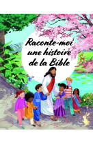 RACONTE-MOI UNE HISTOIRE DE LA BIBLE -  Collectif - BIBLI O