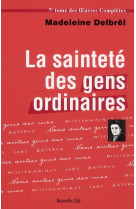 SAINTETE DES GENS ORDINAIRES T7 (LA) - DELBREL MADELEINE - NOUVELLE CITE