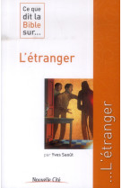 CE QUE DIT LA BIBLE SUR L-ETRANGER - SAOUT YVES - Nouvelle Cité