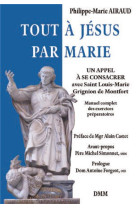 TOUT A JESUS PAR MARIE - AIRAUD PHILIPPE-MARIE - Dominique Martin Morin