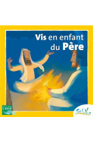 SEL DE VIE - 7/9 ANS - VIS EN ENFANT DU PERE - SDC PROVINCE RENNES - CRER