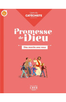 PROMESSE DE DIEU - DIEU MARCHE AVEC NOUS / CATECHISTE - SERVICE DIOCESAIN DE - CRER