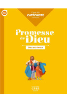 DIEU EST AMOUR / PROMESSE DE DIEU / CATECHISTE - SERVICE DIOCESAIN DE - CRER