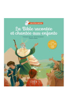 BIBLE RACONTEE ET CHANTEE AUX ENFANTS -  - CRER