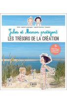 JULES ET MANON PROTEGENT LES TRESORS DE LA CREATION -  - CRER