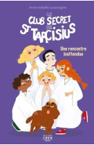 CLUB SECRET DE ST TARCISIUS T2 UNE RENCONTRE INATTENDUE - B. BLAZY - C. HENNIN - CRER