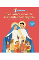 SAINTS RACONTES ET CHANTES AUX ENFANTS / ED.CRER-BAYARD - CHRISTOPHE SPERISSEN - CRER