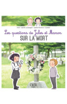 QUESTIONS DE JULES ET MANON SUR LA MORT (LES) - ED.CRER-BAYARD - A-I. LACASSAGNE - CRER