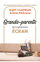 GRANDS-PARENTS DE LA GENERATION ECRAN - GARY CHAPMAN - FAREL