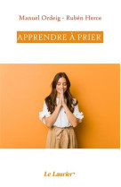 APPRENDRE A PRIER - MANUEL ORDEIG - LAURIER