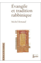 EVANGILE ET TRADITION RABBINIQUE. LE LIVRE ET LE ROULEAU N?15 - REMAUD M - LESSIUS