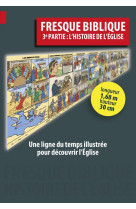 FRESQUE BIBLIQUE 3 : L-HISTOIRE DE L-EGLISE - EVRARD G - FIDELITE