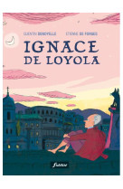 IGNACE DE LOYOLA - DENOYELLE ET DE FORGES - FIDELITE