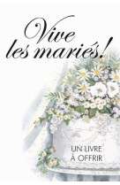 VIVE LES MARIES ! - EXLEY HELEN - EXLEY