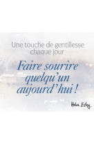 FAIRE SOURIRE QUELQU-UN AUJOURD-HUI ! - EXLEY HELEN - EXLEY