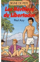 HERITIERS DU LIBERTADOR - PAUL AZY - DELAHAYE