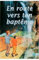 EN ROUTE VERS TON BAPTEME ENFANT - XXX - SIGNE