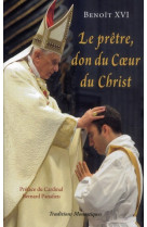 PRETRE EST UN DON DU COEUR DU CHRIST - BENOIT XVI - TRA MONASTIQUES