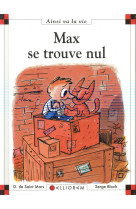 MAX SE TROUVE NUL / T81 - XXX - CALLIGRAM