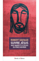 SUIVRE JESUS - DAVIAUD ROBERT - Parole et silence