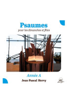 PSAUMES POUR LES DIMANCHES ET FETES, ANNEE A - AUDIO - HERVY JEAN-PASCAL - NC