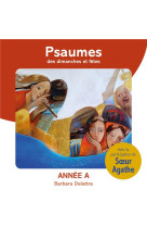 PSAUMES DES DIMANCHES ET FETES / ANNEE A / 2CD - DELATTRE BARBARA - NC