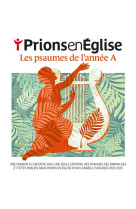 PRIONS EN EGLISE - LES PSAUMES DE L'ANNEE A - AUDIO - OSPITAL/WACKENHEIM - NC