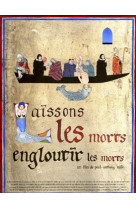 Laissons les morts engloutir les morts