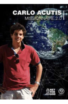 CARLO ACUTIS MISSIONNAIRE 2.0 - DVD - Gilbert SOOBRAYDOO - NET FOR GOD