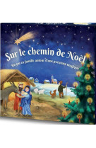 SUR LE CHEMIN DE NOEL - KOPRIVOVA MONIKA - NC