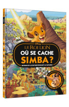 ROI LION / OU SE CACHE SIMBA ? - CHERCHER ET TROUVE - DISNEY - XXX - HACHETTE