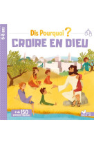 DIS POURQUOI CROIRE EN DIEU - ALADJIDI/PELISSIER - HACHETTE