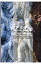 CULTURE ET COMMUNICATION(LES MISSIONS D'UN GRAND MINISTERE) - SAINT PULGENT M D. - GALLIMARD