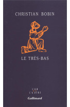 TRES-BAS (LE) - BOBIN CHRISTIAN - GALLIMARD