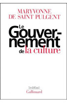 GOUVERNEMENT DE LA CULTURE - SAINT PULGENT M D. - GALLIMARD